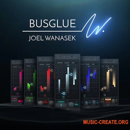 Joey Sturgis Tones Joel Wanasek Bus Glue Bundle v1.0.6 WiN Joey Sturgis Tones Joel Wanasek Bus Glue Bundle v1.0.6 WiN