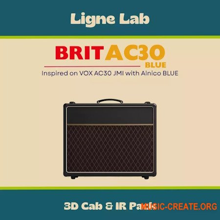 Audio Assault Ligne Lab BRIT AC30 BLUE Amp Locker Cabs Presets IRs