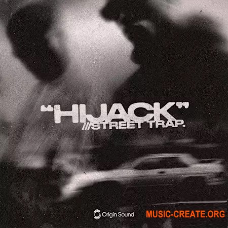 Origin Sound Hijack Street Trap