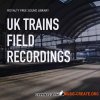 LofiAndy Sounds Uk Trains Field Recordings (WAV) LofiAndy Sounds Uk Trains Field Recordings (WAV)