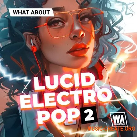 W. A. Production What About Lucid Electro Pop 2