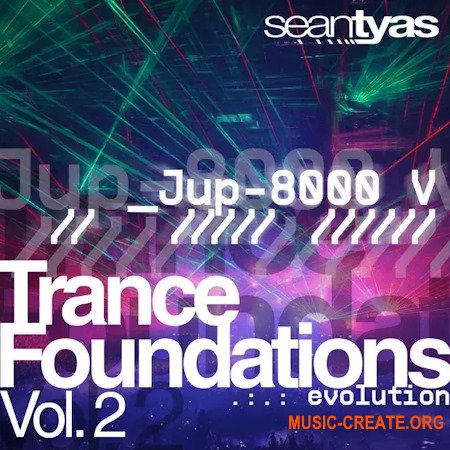 Sean Tyas Trance Foundations Volume 2 EVOLUTION for Arturia JUP-8000V Presets