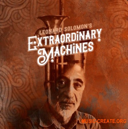 Impact Soundworks Leonard Solomon's Extraordinary Machines v1.1.0 (KONTAKT)