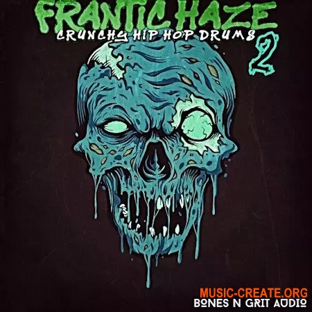 Bones N Grit Audio Frantic Haze: Crunchy Hip Hop Drums 2
