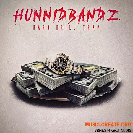 Bones N Grit Audio Hunnid Bandz: Hard Drill Trap
