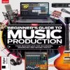 Beginner's Guide to Music Production 6th Edition, 2026 (PDF)