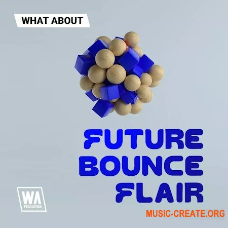 WA Production What About Future Bounce Flair