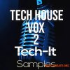 Tech It Samples Tech House Vox 2 (WAV) Tech It Samples Tech House Vox 2 (WAV)