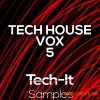 Tech It Samples Tech House Vox 5 (WAV) Tech It Samples Tech House Vox 5 (WAV)