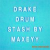 Maxeyy Kits DRAKE DRUM STASH BY MAXEYY (WAV)