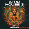 Hot Grooves Afro House 3 (WAV, MiDi, Serum 2 presets) Hot Grooves Afro House 3 (WAV, MiDi, Serum 2 presets)