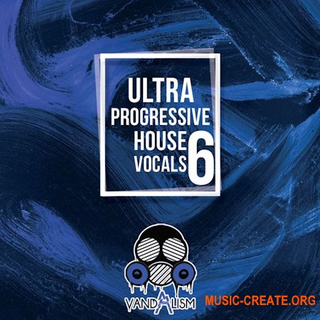 Vandalism Ultra Progressive House Vocals 6