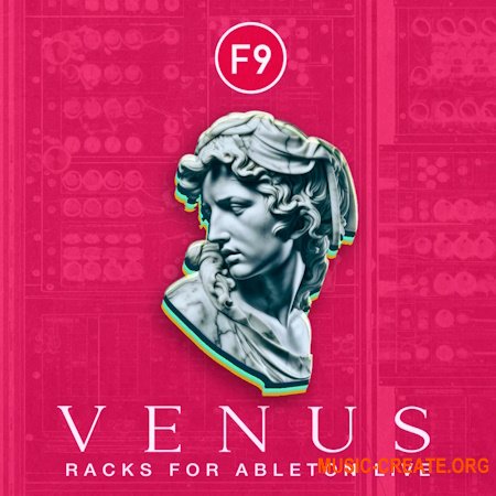 F9 Audio F9 Venus Racks for Ableton Live V11, V12 & Onwards