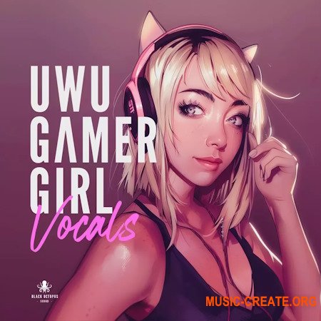 Black Octopus Sound UWU Gamer Girl Vocals