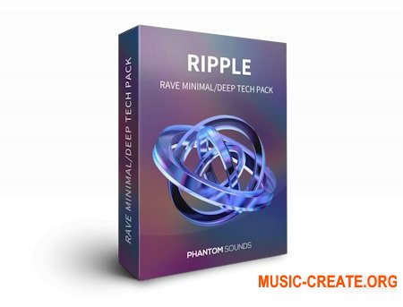 Phantom Sounds Ripple Rave Minimal and Deep Tech Pack