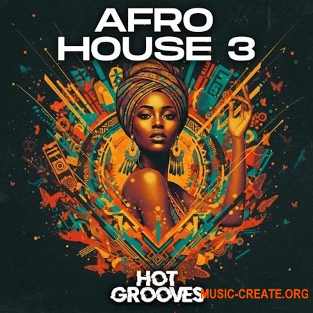 Hot Grooves Afro House 3 (WAV, MiDi, Serum 2 presets)