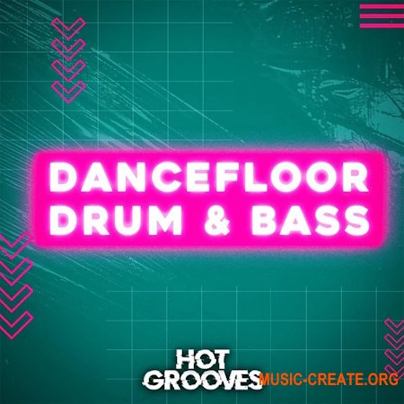 Hot Grooves Dancefloor Drum and Bass (WAV, MiDi, Serum presets)