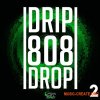 Big Citi Loops Drip 808 Drop 2 (WAV MiDi) Big Citi Loops Drip 808 Drop 2 (WAV MiDi)