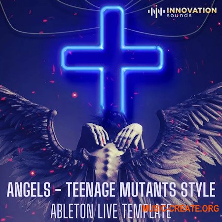 Innovation Sounds Angels Teenage Mutants Style (Ableton 9 Techno Template) Innovation Sounds Angels Teenage Mutants Style (Ableton 9 Techno Template)