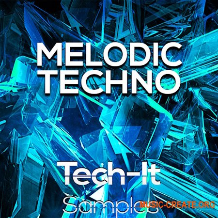 Tech It Samples Melodic Techno (WAV MiDi FXP)