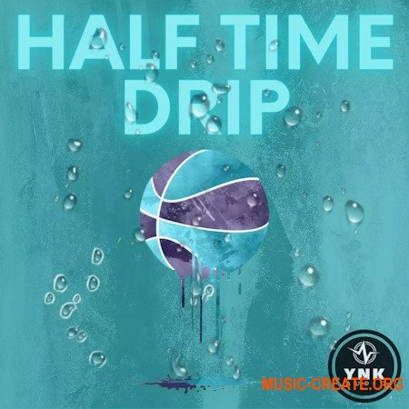 YnK Audio Half Time Drip