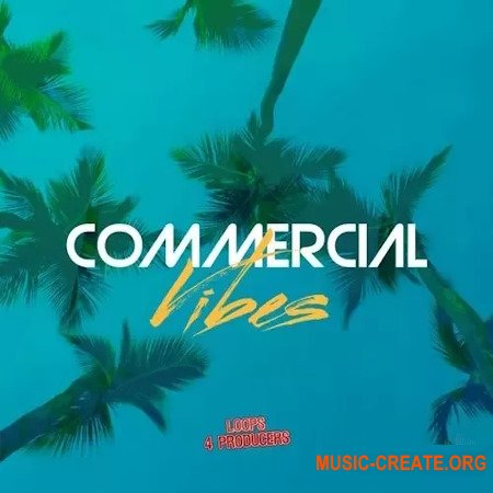 Loops 4 Producers Commercial Vibes