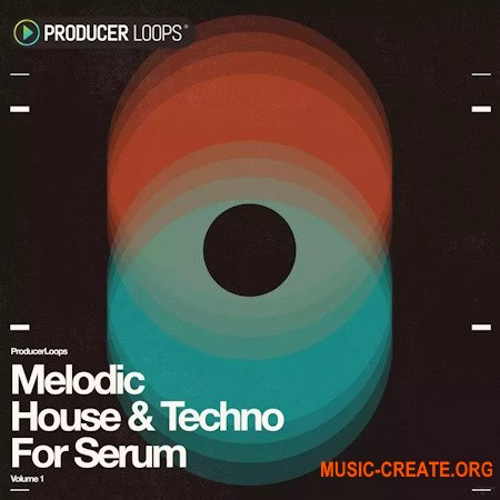 Producer Loops Melodic House & Techno for Serum Presets