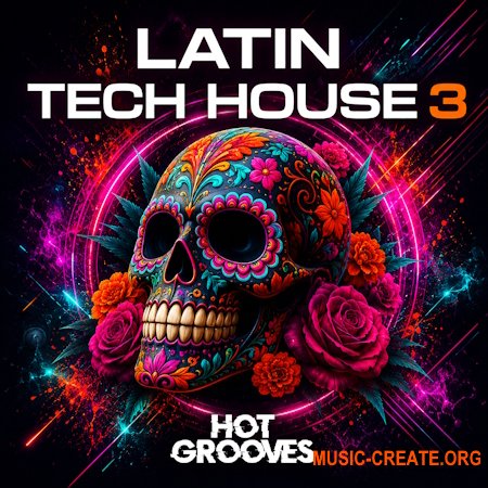 Hot Grooves Latin Tech House 3 (WAV MIDI) Hot Grooves Latin Tech House 3 (WAV MIDI)