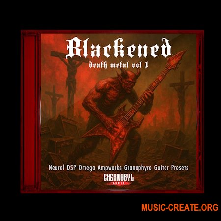 Chernobyl Audio Blackened Death Metal Vol 1 (Neural DSP Omega Ampworks Granophyre Presets)