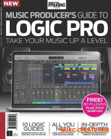 Computer Music Presents Music Producer's Guide to Logic Pro 4th Edition, 2026