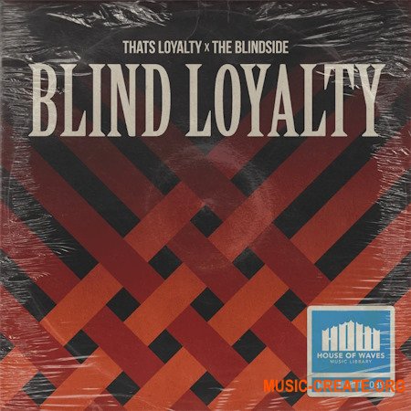 HOUSE OF WAVES Music Library Blind Loyalty Compositions And Stems