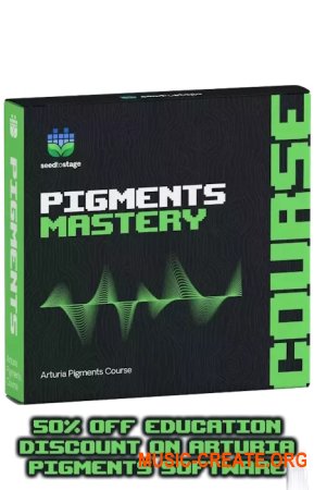 Seed To Stage Synthesis Mastery with Arturia Pigments