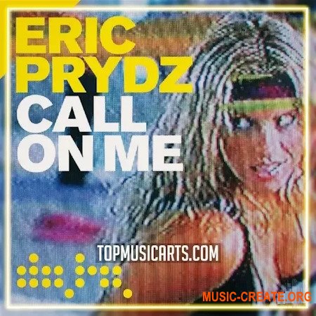 Top Music Arts Eric Prydz Call on Me Ableton Remake OLD House