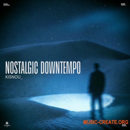 Black Octopus Sound Nostalgic Downtempo by Kisnou