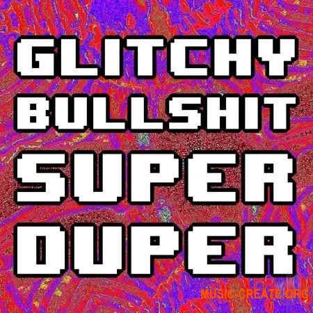 Slime Cinema Glitchy Bullshit Super Duper