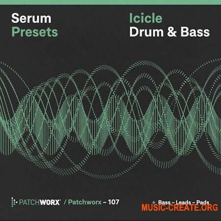 Loopmasters Patchworx 107: Icicle Drum & Bass Serum Presets (WAV MIDI Serum presets)