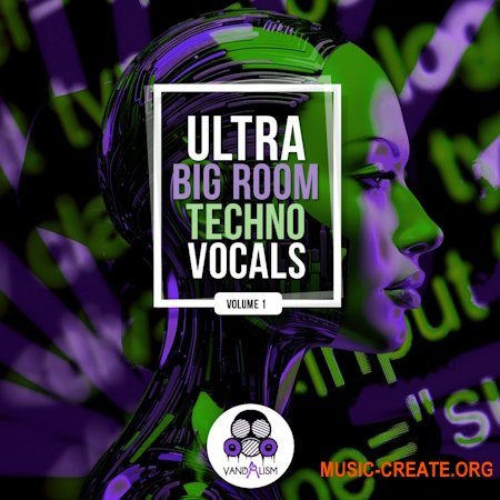 Vandalism Ultra Big Room Techno Vocals