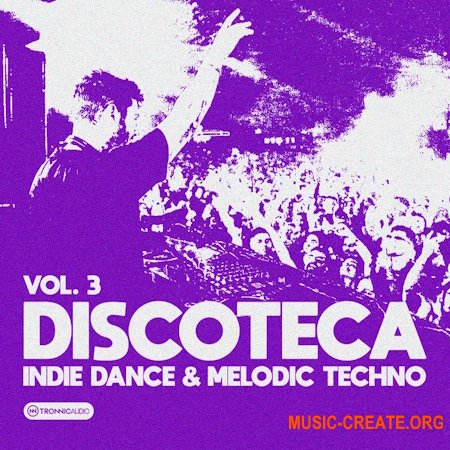 Tronnic Audio DISCOTECA Vol. 3 - Indie Dance & Melodic Techno - Ultimate Edition (WAV MIDI Serum 2 presets)