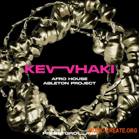 PresetGround KEWHAKI - Afro House Ableton Template (WAV, MIDI, Ableton Live template, Serum, Diva presets)