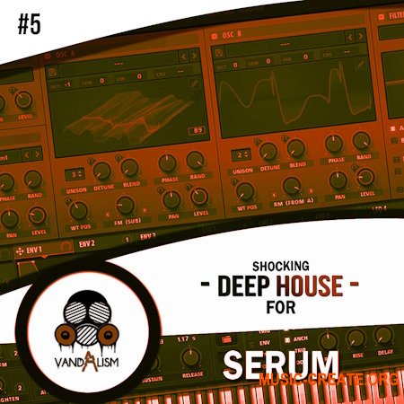 Vandalism Shocking Deep House For Serum 5
