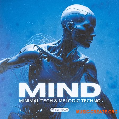 Tronnic Audio MIND - Minimal Tech & Melodic Techno (WAV, MIDI, Serum 2 presets)