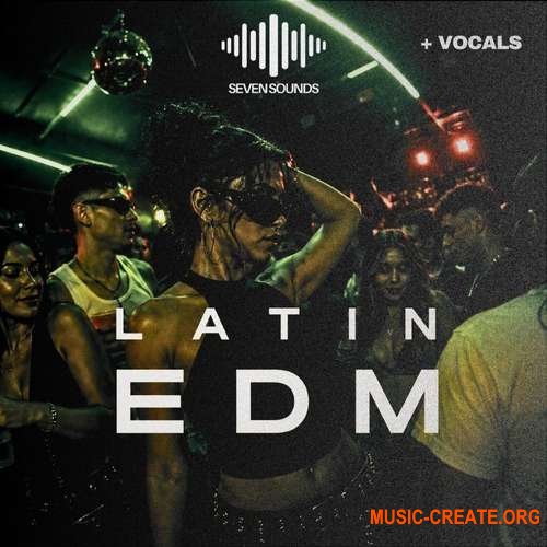 Seven Sounds Latin EDM (WAV)