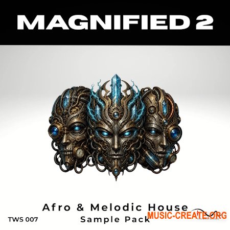 Tuniwave Sounds Magnified 2 - Afro & Melodic House (WAV, MIDI, Serum 2 presets, Project Files)