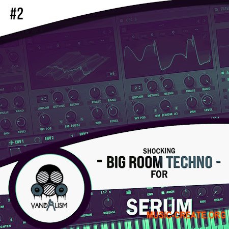 Vandalism Shocking Big Room Techno 2 For Serum