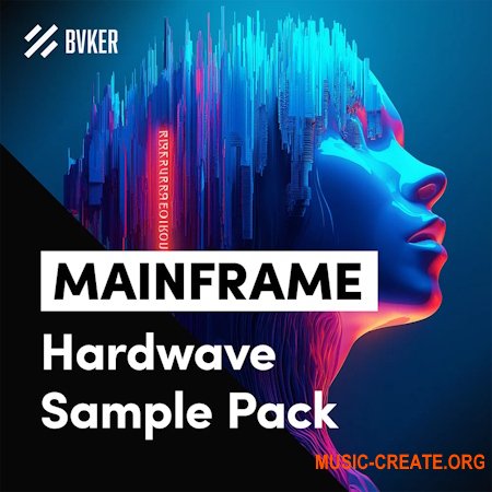 BVKER Mainframe Hardwave Sample Pack (WAV MiDi Serum 2 presets)