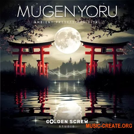 Golden Screw Studio Mugen Yoru Japan Ambient Vital Presets