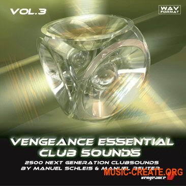 Vengeance Essential Club Sounds Vol. 3 от Vengeance Sound - клубные сэмплы