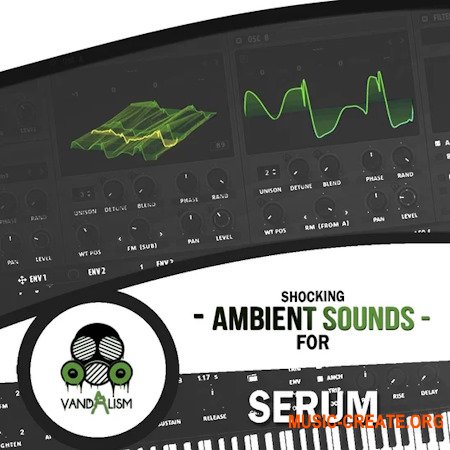 Vandalism Shocking Ambient Sounds For Serum
