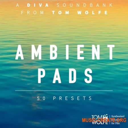 Tom Wolfe Ambient Pads for
