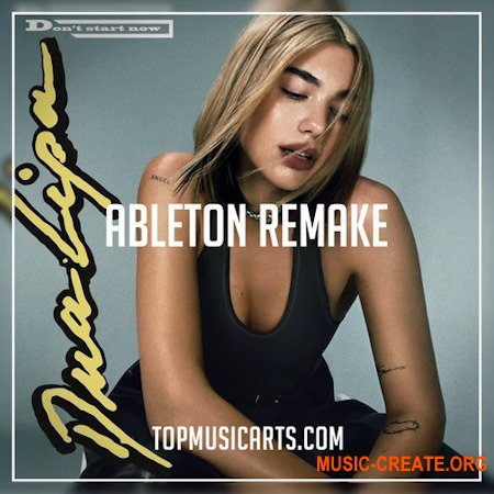Top Music Arts Dua lipa Don't start now Ableton Remake Pop Template Ableton Project Files
